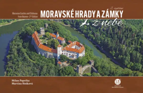 Moravské hrady a zámky z nebe - Milan Paprčka, Martina Hošková