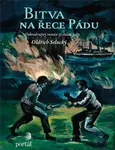 Bitva na řece Pádu - Oldřich Selucký