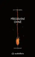 Předávání ohně - Peter Podlesný, Zuzana Pallas
