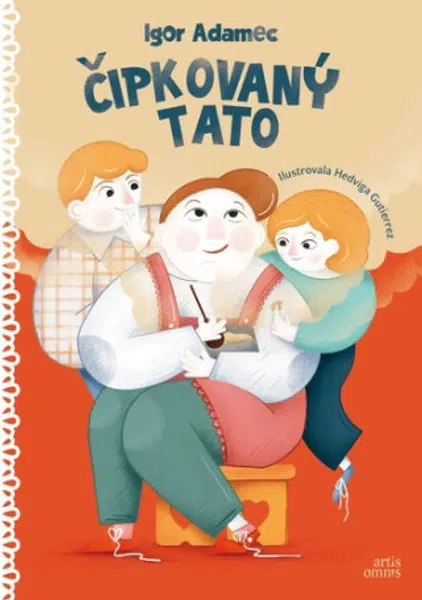Čipkovaný tato - Igor Adamec