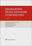 Mezinárodní právo soukromé Evropské unie - Naděžda Rozehnalová, Jiří Valdhans, Klára Drličková