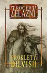 Prokletý Dilvish - Roger Zelazny