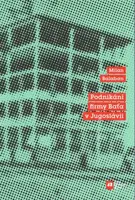 Podnikání firmy Baťa v Jugoslávii - Milan Balabán