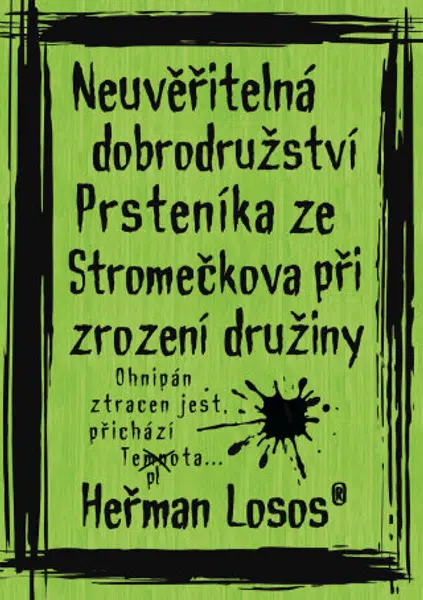 Neuvěřitelná dobrodružství Prsteníka ze Stromečkova při zrození družiny - Heřman Losos - e-kniha