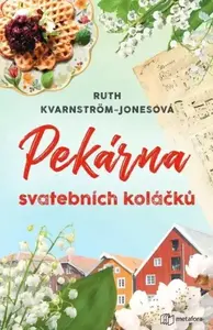 Pekárna svatebních koláčků - Ruth Kvarnström-Jonesová