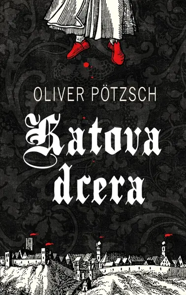 Katova dcera - Oliver Pötzsch