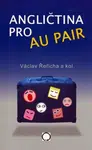 Angličtina pro au pair - Václav Řeřicha, kolektiv autorů