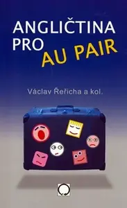 Angličtina pro au pair - Václav Řeřicha, kolektiv autorů