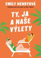 Ty, ja a naše výlety - Emily Henry