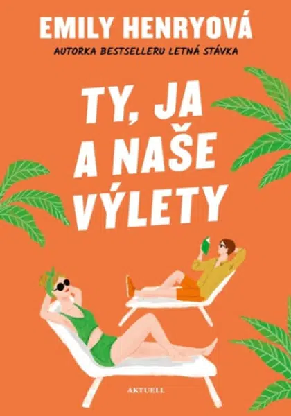 Ty, ja a naše výlety - Emily Henry
