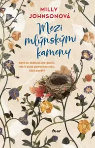 Mezi mlýnskými kameny - Milly Johnson