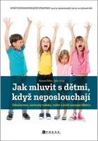 Jak mluvit s dětmi, když neposlouchají - Joanna Faber, Julie King