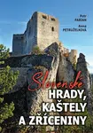 Slovenské hrady, kaštely a zříceniny - Petr Fabián, Anna Petruželková