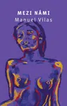 Mezi námi - Manuel Vilas - e-kniha