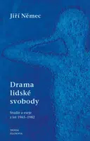Drama lidské svobody - Jiří Němec