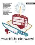 Tomu říkám překvapení - Petra Soukupová, Petra Dvořáková, Miloš Urban, Michaela Klevisová, Alena Mornštajnová - e-kniha