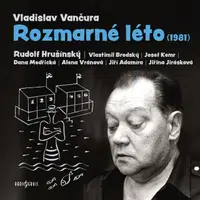 Rozmarné léto (1981) - Vladislav Vančura, Josef Kemr, Vlastimil Brodský, Jiřina Jirásková, Rudolf Hrušínský, Jiří Adamíra, Alena Vránová, Dana Medřick