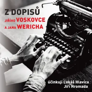 Z dopisů Jiřího Voskovce a Jana Wericha - Jan Werich, Jiří Voskovec - audiokniha