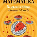 Pohodová matematika Násobení a dělení - Radek Chajda, Victoria Chajdová