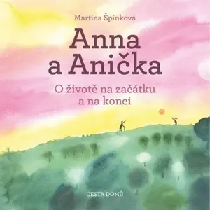 Anna a Anička - Martina Špinková