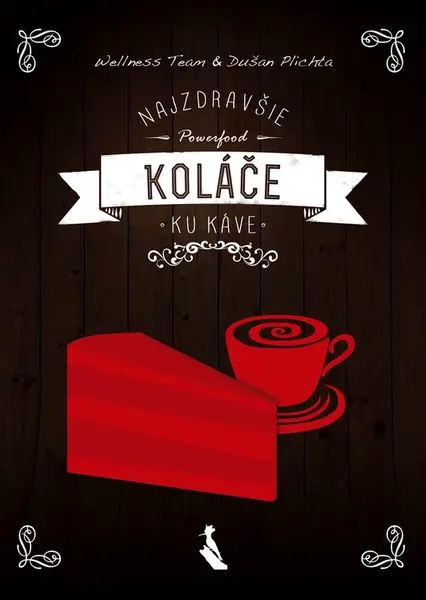 Najzdravšie Powerfood koláče ku káve - Tina Zlatoš Turnerová, Vlado Zlatoš