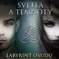 Dcery světla a temnoty – Labyrint osudu - Lenka Dostálová - e-kniha