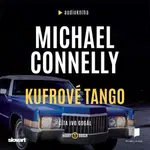 Kufrové tango - Michael Connelly - audiokniha