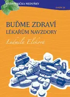 Buďme zdraví lékařům navzdory - Ludmila Eleková