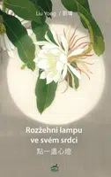Rozžehni lampu ve svém srdci - Liu Yong