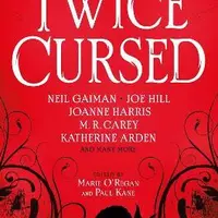 Twice Cursed: An Anthology - Neil Gaiman, Joe Hill, Joanne Harrisová, Mark Chadbourn, Adam Nevill, M. R. Carey, Sarah Pinborough, Kelley Armstrongová,