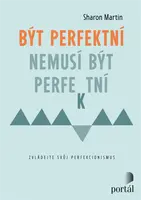 Být perfektní nemusí být perfektní - Sharon Martin