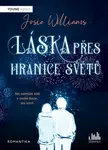 Láska přes hranice světů - Josie Williams