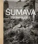 Šumava za císaře pána - Pavel Scheufler
