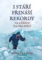 I stáří přináší rekordy - Zdeněk Chvoj - e-kniha