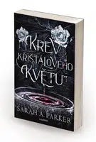 Krev křišťálového květu - Sarah A. Parker - e-kniha