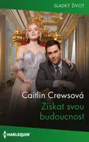 Získat svou budoucnost - Caitlin Crewsová - e-kniha