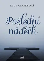 Poslední nádech - Lucy Clarkeová