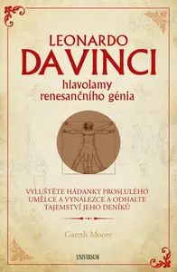 Leonardo da Vinci – hlavolamy renesančního génia - Gareth Moore