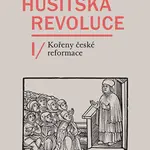 Husitská revoluce I - František Šmahel - e-kniha
