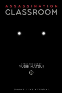 Assassination Classroom, Vol. 19 - Yusei Matsui