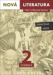 Nová literatura pro střední školy 2 Zkrácená verze učebnice - Lukáš Borovička, Šárka Dohnalová, Iva Kilianová, Vladimíra Derková