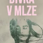 Dívka v mlze - Barbora Bernátová