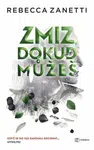 Zmiz, dokud můžeš - Rebecca Zanetti - e-kniha