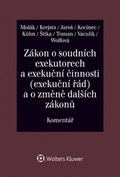 Exekuční řád (č. 120/2001 Sb.). Komentář - Jan Krejsta, Stanislav Molák, Vojtěch Jaroš