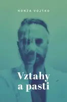 Vztahy a pasti - Honza Vojtko