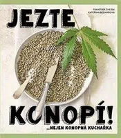 Jezte konopí - Kateřina Bednářová, František Švejda