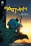 Batman Rok nula - Temné město - Scott Snyder, Greg Capullo