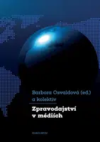 Zpravodajství v médiích - Barbora Osvaldová - e-kniha