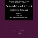 Občanské soudní řízení. Soudcovský komentář. Kniha V (§ 251 až 376 o. s. ř.) - 3. vydání - Jakub Jirsa