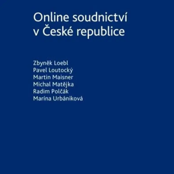 Online soudnictví v České republice - Zbyněk Loebl